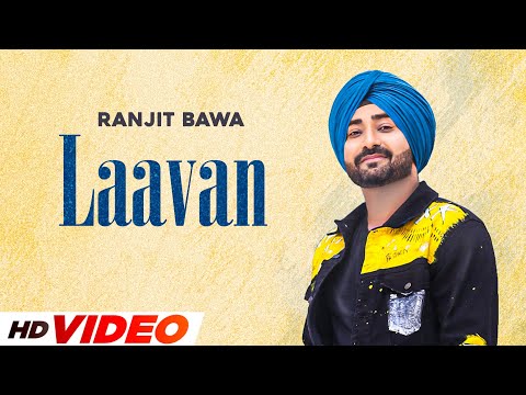 Laavan (HD Video) | Ranjit Bawa | Desi Crew | Mandeep Maavi | Latest Punjabi Songs 2023