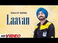 Laavan (HD Video) | Ranjit Bawa | Desi Crew | Mandeep Maavi | Latest Punjabi Songs 2023