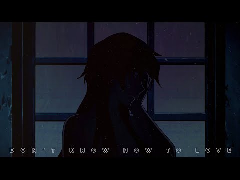 Naits - don't know how to love (Lyrics) (ft. Daniel Javan)