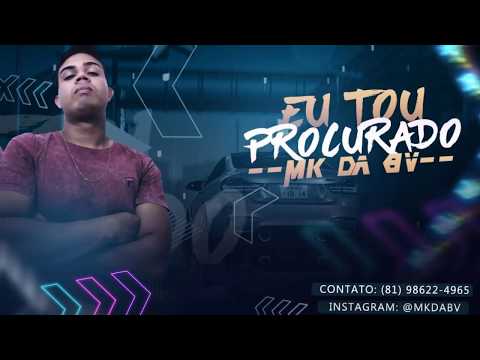 MK DA BV - EU TOU PROCURADO