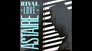 Astaire - Rival Love