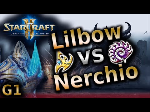 SC2 LotV - Lilbow (P) vs Nerchio (Z) - G1 on Prion Terraces - Legacy of the Void tournament