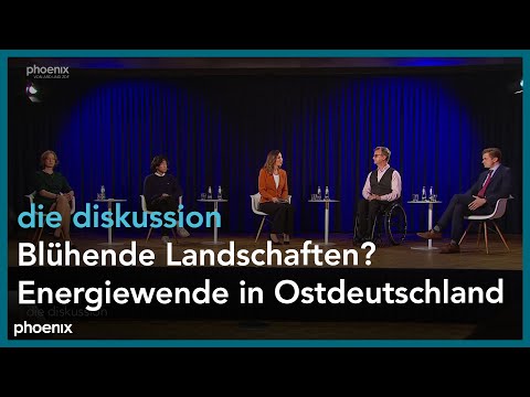 die diskussion: Blühende Landschaften? - Energiewende in Ostdeutschland