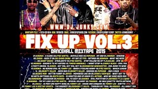 DJ JUNKY - FIX UP DANCEHALL MIXTAPE VOL 3. OCT 2015