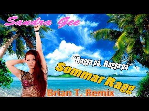 Sandra Gee - Sommar Ragg (Brian T. Remix) [HANDS UP]