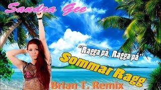 Sandra Gee - Sommar Ragg (Brian T. Remix) [HANDS UP]