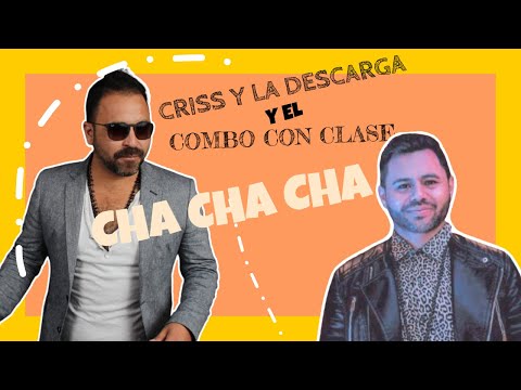 CHA CHA CHA (Salsa Version) - Criss y La Descarga Feat Combo Con Clase
