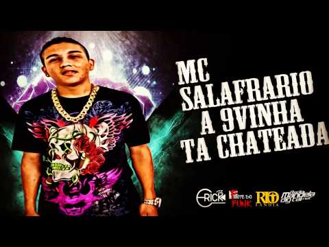 MC SALAFRARIO - A NOVINHA TA CHATEADA