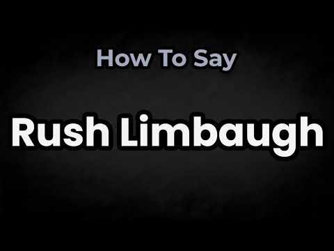 How To Pronounce Rush Limbaugh? (CORRECTLY) Meaning & Pronunciation