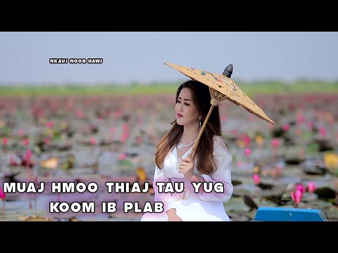 Muaj Hmoo Thiaj Tau Yug Koom Ib Plab by Nkauj noog Hawj