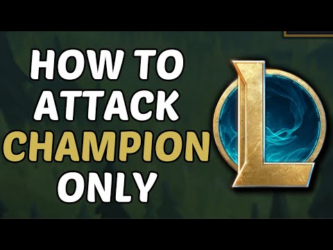 How To Auto Attack Champions Only In League Of Legends (2026)