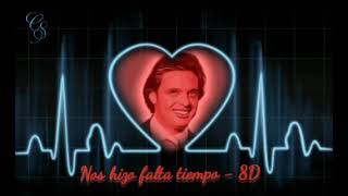 Luis Miguel - Nos hizo falta tiempo 8D