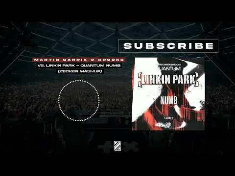 Martin Garrix & Brooks vs Linkin Park - Quantum Numb (ZECKER Mashup)