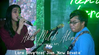 Download lagu AKU MILIH ATIMU - LARA SILVY feat JIUN NEW REVATA. mp3