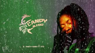 Candy Bleakz (feat. DTG)- Party Hard  [Official Audio]