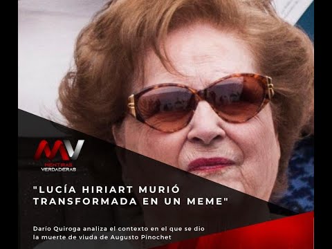 Darío Quiroga: "Lucía Hiriart murió transformada en un meme"