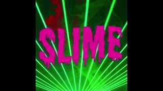 Slime (My Girl) Danny Gonzalez