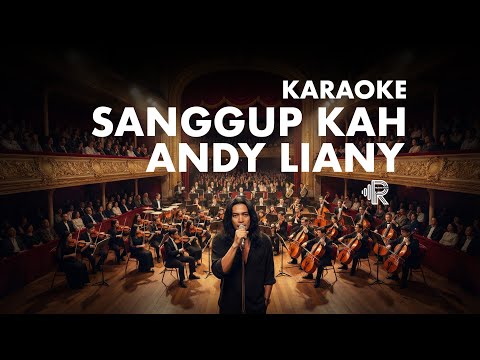 Andy Liany - Sanggupkah (Karaoke Version)