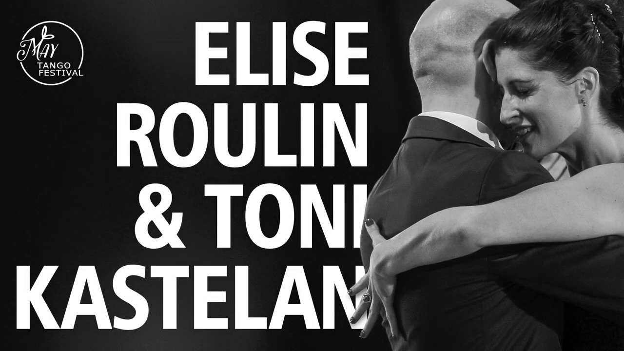 Elise Roulin & Toni Kastelan 3/4 May Tango Festival 2019