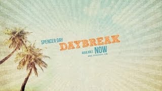 Daybreak Release | Spencer Day