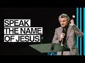 Speak The Name Of Jesus Jentezen Franklin