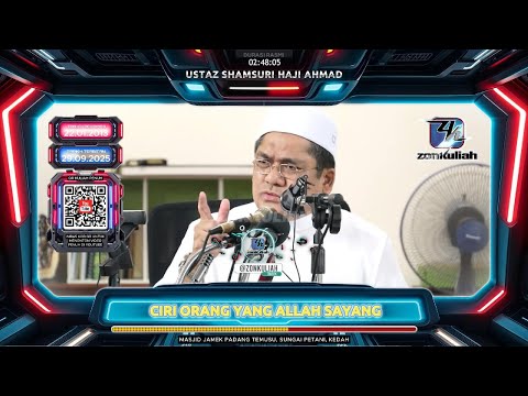 TAZKIRAH : Sifat Belas Kasihan (Ciri Manusia Yang Allah Sayang) - Ustaz Shamsuri Ahmad