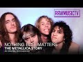 Nothing Else Matters The Metallica Story Documentary