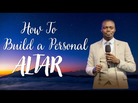 How To Build A Personal Altar | Apostle Grace Lubega 