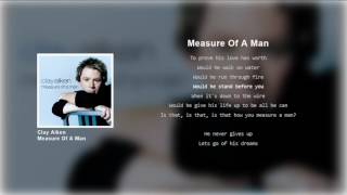 Clay Aiken - Measure Of A Man (Lyrics)