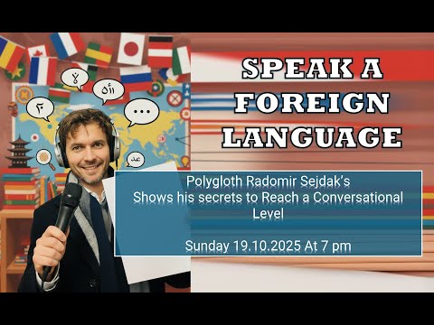 SPEAK FOREIGN LANGUAGE with Polyglot Radomir Sejdak’s Shows secrets to Reach a Conversational Level