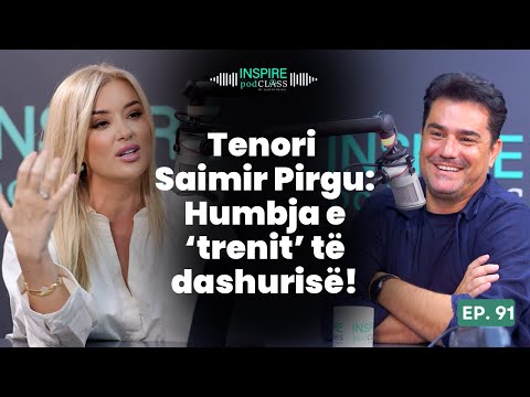 Tenori Saimir Pirgu: Humbja e ‘trenit’ të dashurisë!