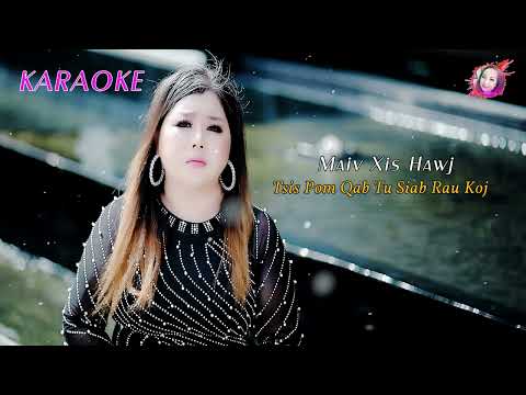 Tsis pom qab tu siab rau koj   Maiv xis Hawj KARAOKE