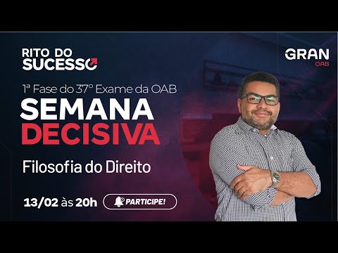 1ª Fase do 37º Exame da OAB - Semana decisiva - Filosofia do Direito com Odair José