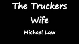 The Truckers Wife by Michael Law