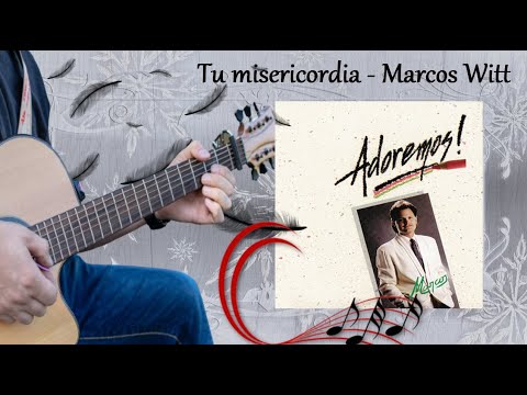 Tu Misericordia - Marcos Witt
