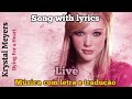 Krystal Meyers - Live (legendado)
