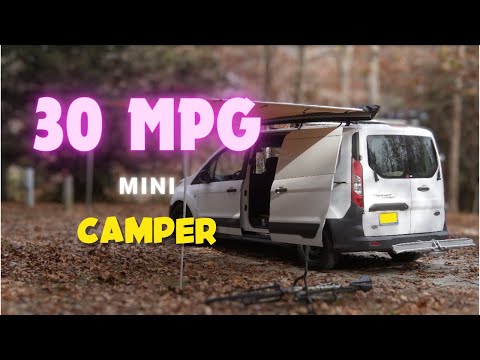 30 MPG Adventure Rig - Ford Transit Connect Mini Camper