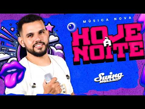 Swing Massa - Hoje a noite