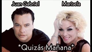 Juan Gabriel y Marisela &quot;Quizás Mañana&quot; (Edición Especial)