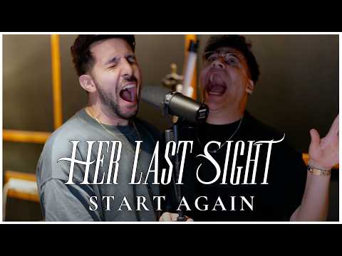 Her Last Sight - "Start Again" | (Official Music Video)