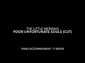 Poor Unfortunate Souls - The Little Mermaid - Piano Accompaniment with LYRICS
