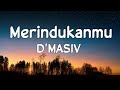 D MASIV Merindukanmu Lirik Video