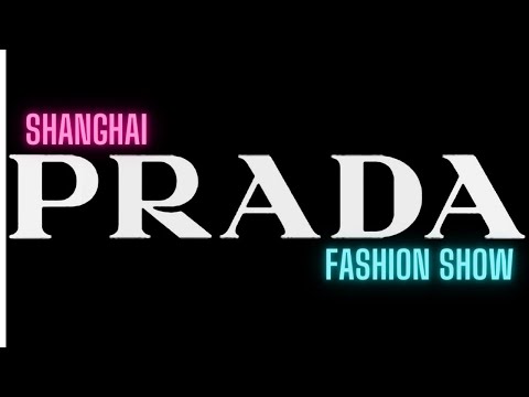 Shanghai Prada Fashion Show (Reception Performance) 2019