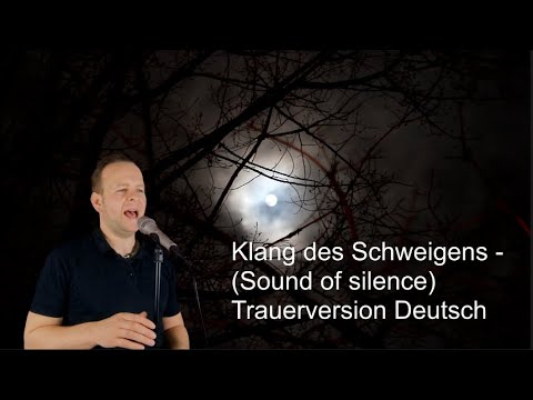 Klang des Schweigens - Trauerversion Deutsch (Sound of Silence) Beerdigung | Abschied | German Cover