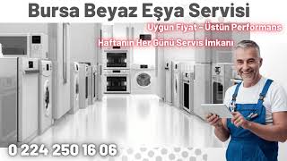 Bursa Beyaz Eşya Servisi  0 224 250 16 06