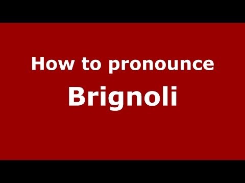 How to pronounce Brignoli (Italian/Italy)  - PronounceNames.com