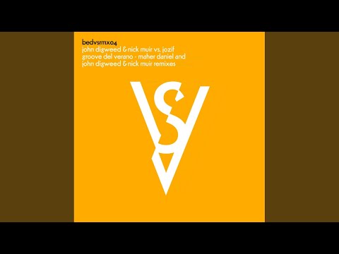 Groove Del Verano (John Digweed & Nick Muir Remix)