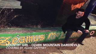 Country Girl - Ozark Mountain Daredevils (Acoustic Cover By Adam Gaffney)