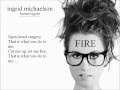 FIRE - Ingrid Michaelson - WITH LYRICS.
