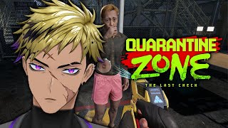 【QUARANTINE ZONE: THE LAST CHECK #2】yeah we're doomed